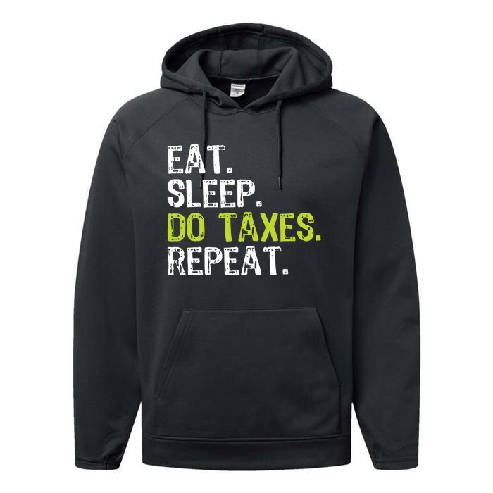 Eat Sleep Do Taxes Repeat Accountant Accounting Funny Cpa Performance Fleece Hoodie