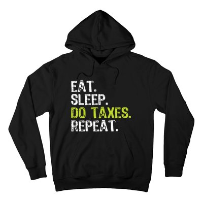 Eat Sleep Do Taxes Repeat Accountant Accounting Funny Cpa Hoodie