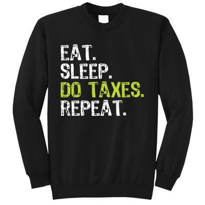 Eat Sleep Do Taxes Repeat Accountant Accounting Funny Cpa Sweatshirt