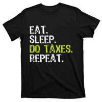 Eat Sleep Do Taxes Repeat Accountant Accounting Funny Cpa T-Shirt