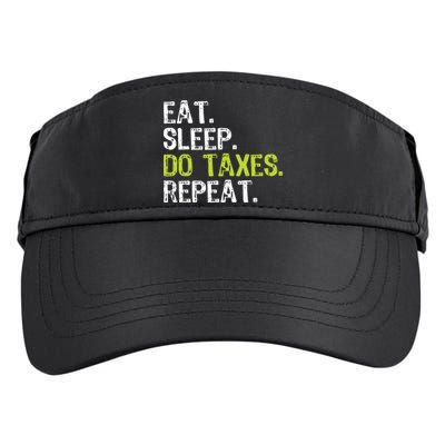 Eat Sleep Do Taxes Repeat Accountant Accounting Funny Cpa Adult Drive Performance Visor