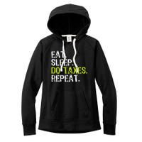 Eat Sleep Do Taxes Repeat Accountant Accounting Funny Cpa Women's Fleece Hoodie