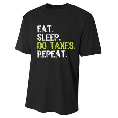 Eat Sleep Do Taxes Repeat Accountant Accounting Funny Cpa Performance Sprint T-Shirt