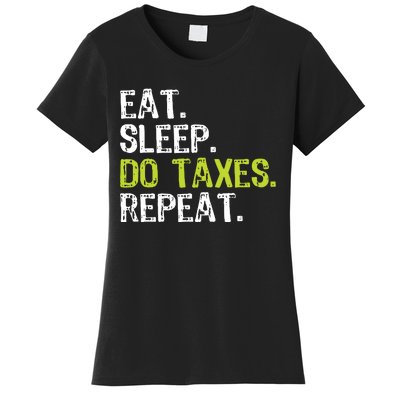 Eat Sleep Do Taxes Repeat Accountant Accounting Funny Cpa Women's T-Shirt