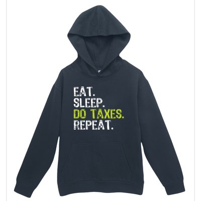 Eat Sleep Do Taxes Repeat Accountant Accounting Funny Cpa Urban Pullover Hoodie