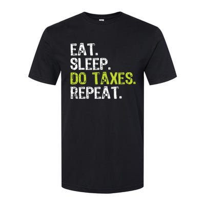 Eat Sleep Do Taxes Repeat Accountant Accounting Funny Cpa Softstyle CVC T-Shirt