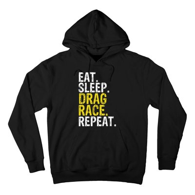 Eat Sleep Drag Race Repeat Racing Gift Hoodie