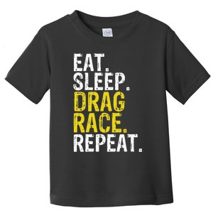 Eat Sleep Drag Race Repeat Racing Gift Toddler T-Shirt