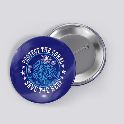 Environtal Saying Diver Protect The Coral Save The Reef Gift Button