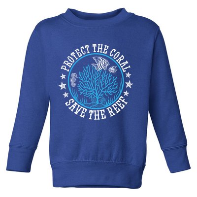 Environtal Saying Diver Protect The Coral Save The Reef Gift Toddler Sweatshirt