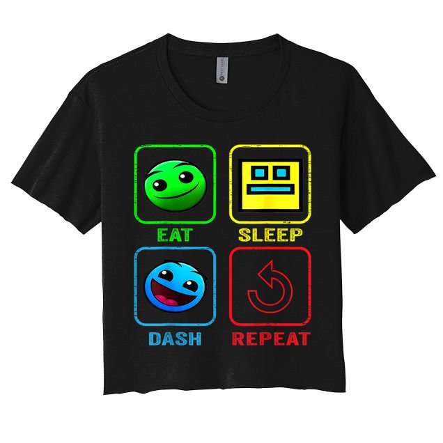 Eat Sleep Dash Repeat Video Game Geometry Video Gamer Cool Gift Crop Top