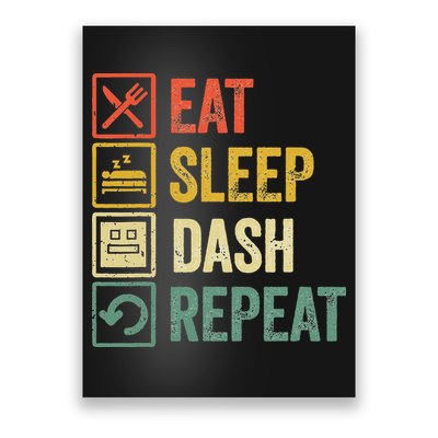 Eat Sleep Dash Repeat Video Game Geometry Poster