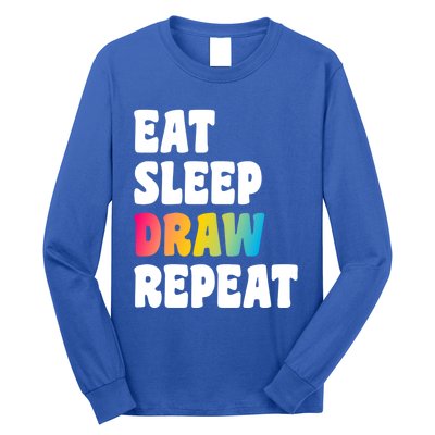 Eat Sleep Draw Repeat Art Funny Artist Creative Drawing Gift Cool Gift Long Sleeve Shirt