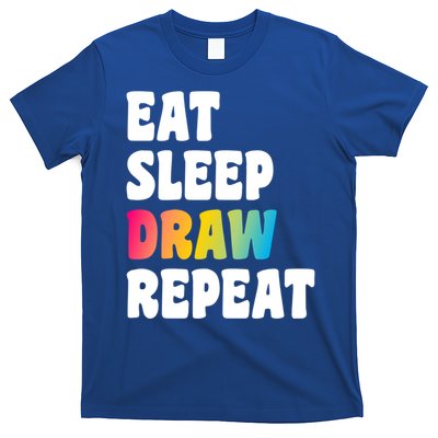 Eat Sleep Draw Repeat Art Funny Artist Creative Drawing Gift Cool Gift T-Shirt