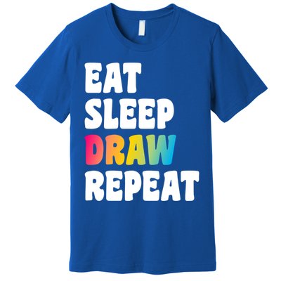 Eat Sleep Draw Repeat Art Funny Artist Creative Drawing Gift Cool Gift Premium T-Shirt