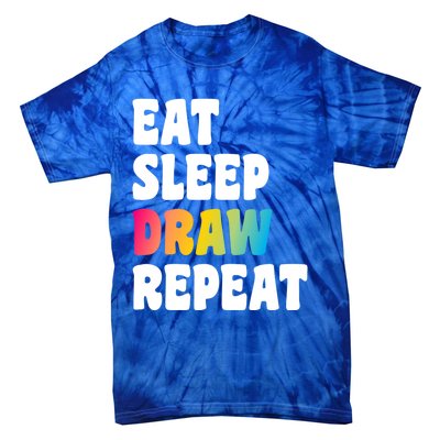 Eat Sleep Draw Repeat Art Funny Artist Creative Drawing Gift Cool Gift Tie-Dye T-Shirt