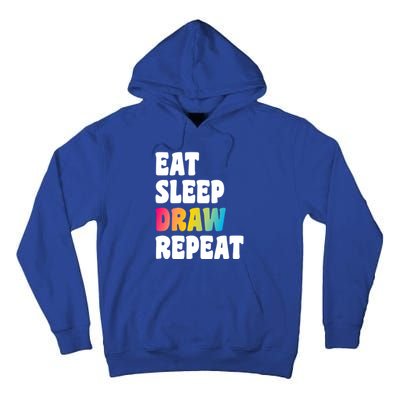 Eat Sleep Draw Repeat Art Funny Artist Creative Drawing Gift Cool Gift Tall Hoodie