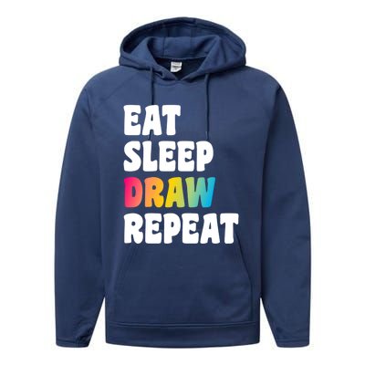 Eat Sleep Draw Repeat Art Funny Artist Creative Drawing Gift Cool Gift Performance Fleece Hoodie