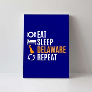 Eat Sleep Delaware Repeat Funny Gift Canvas