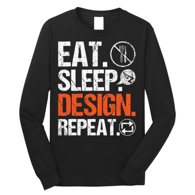 Eat Sleep Design Repeat Architect Architecture Artwork Long Sleeve Shirt