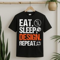 Eat Sleep Design Repeat Architect Architecture Artwork T-Shirt