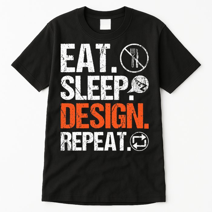 Eat Sleep Design Repeat Architect Architecture Artwork Tall T-Shirt