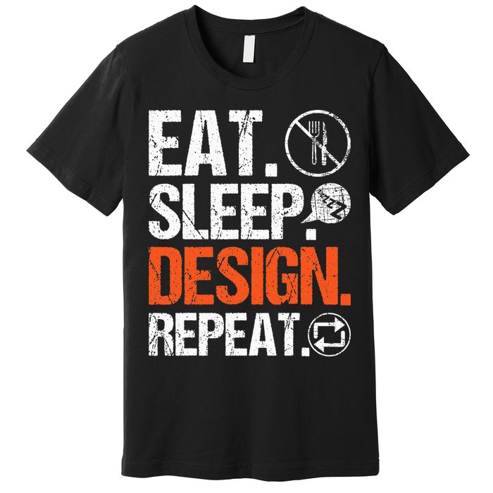 Eat Sleep Design Repeat Architect Architecture Artwork Premium T-Shirt
