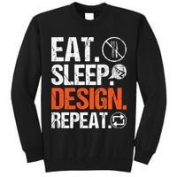 Eat Sleep Design Repeat Architect Architecture Artwork Tall Sweatshirt