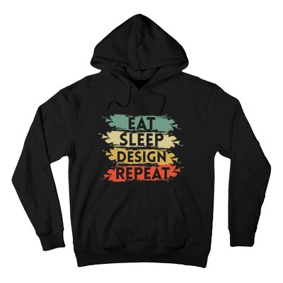 Eat Sleep Design Repeat Funny Architect Graphic Designer Hoodie