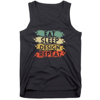 Eat Sleep Design Repeat Funny Architect Graphic Designer Tank Top