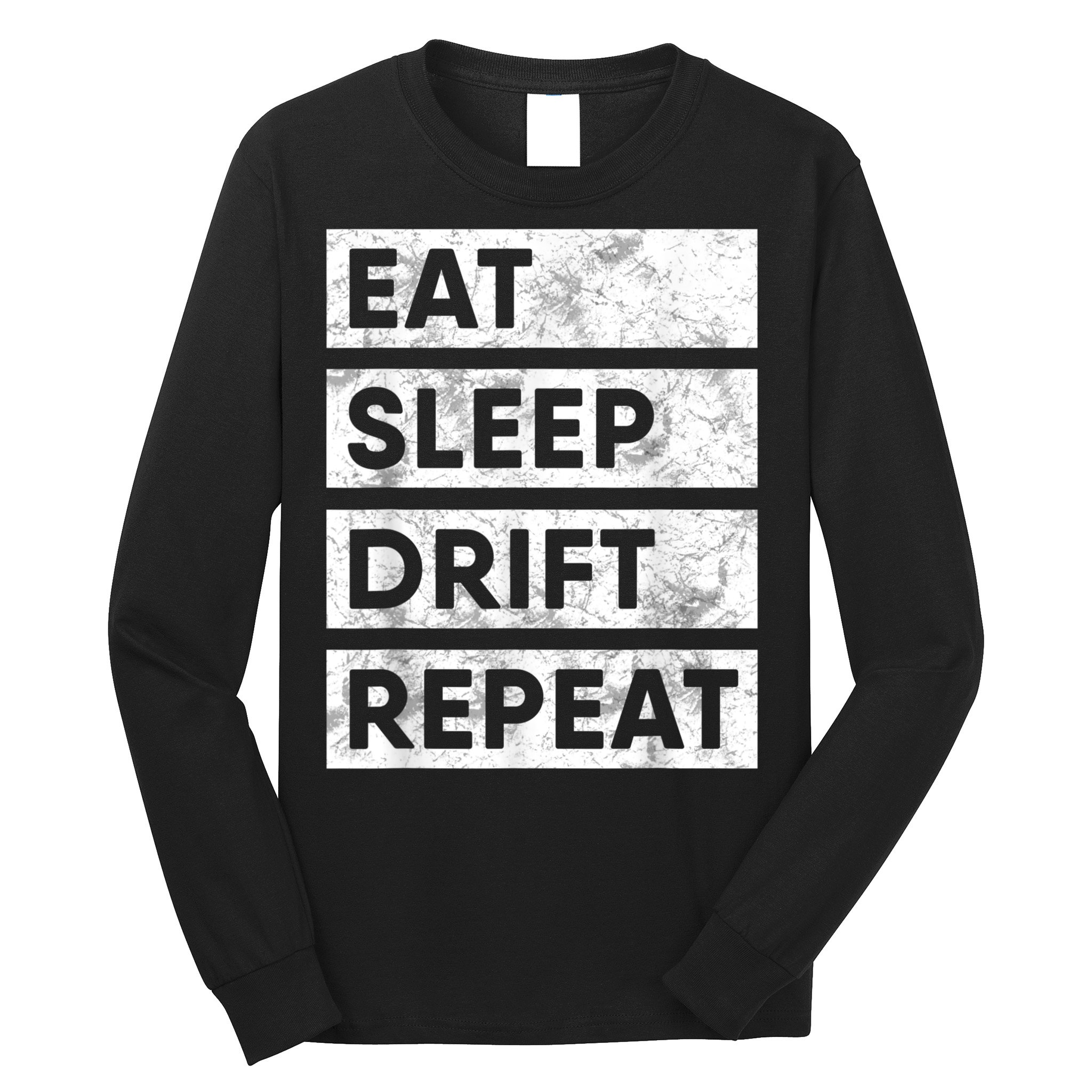 Eat Sleep Drift Repeat Car Drifting Tokyo JDM Long Sleeve Shirt