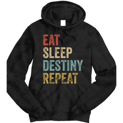 Eat Sleep Destiny Repeat Gamers Outfit Destiny Tie Dye Hoodie