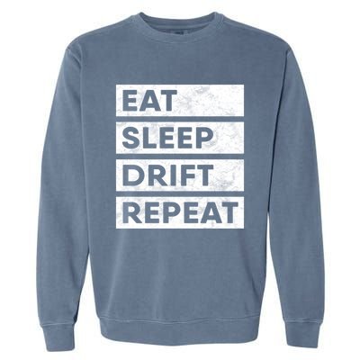 Eat Sleep Drift Repeat Tokyo Jdm Cool Gift Garment-Dyed Sweatshirt