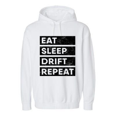 Eat Sleep Drift Repeat Tokyo Jdm Cool Gift Garment-Dyed Fleece Hoodie