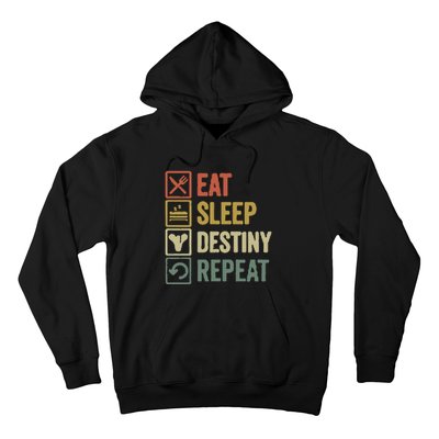 Eat Sleep Destiny Repeat Hoodie