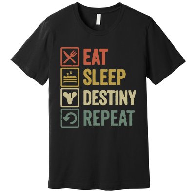 Eat Sleep Destiny Repeat Premium T-Shirt