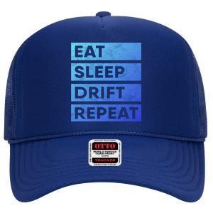 Eat Sleep Drift Repeat Tokyo Jdm Cool Gift High Crown Mesh Back Trucker Hat