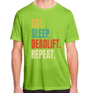 Eat Sleep Deadlift Repeat Weightlifting Fitness Gym Retro Gift Adult ChromaSoft Performance T-Shirt