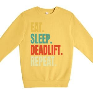 Eat Sleep Deadlift Repeat Weightlifting Fitness Gym Retro Gift Premium Crewneck Sweatshirt