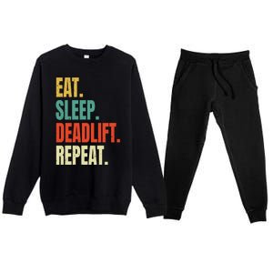 Eat Sleep Deadlift Repeat Weightlifting Fitness Gym Retro Gift Premium Crewneck Sweatsuit Set