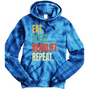 Eat Sleep Deadlift Repeat Weightlifting Fitness Gym Retro Gift Tie Dye Hoodie