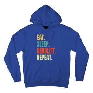 Eat Sleep Deadlift Repeat Weightlifting Fitness Gym Retro Gift Tall Hoodie