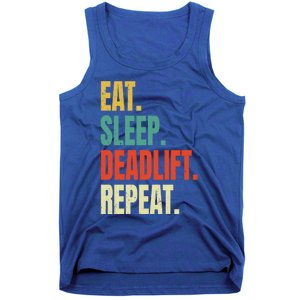 Eat Sleep Deadlift Repeat Weightlifting Fitness Gym Retro Gift Tank Top