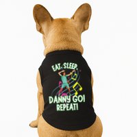 Eat Sleep Danny Go! Repeat Danny Go Adventure Doggie Tank