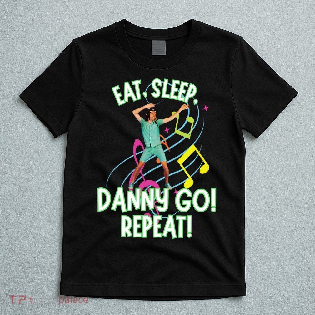 Eat Sleep Danny Go! Repeat Danny Go Adventure T-Shirt