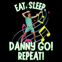 Eat Sleep Danny Go! Repeat Danny Go Adventure Button