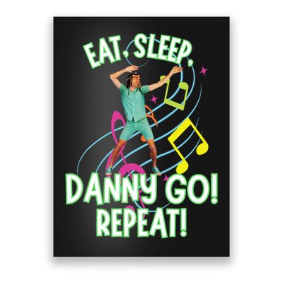 Eat Sleep Danny Go! Repeat Danny Go Adventure Poster