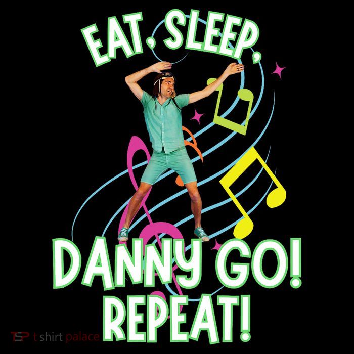 Eat Sleep Danny Go! Repeat Danny Go Adventure Poster