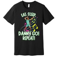 Eat Sleep Danny Go! Repeat Danny Go Adventure Premium T-Shirt