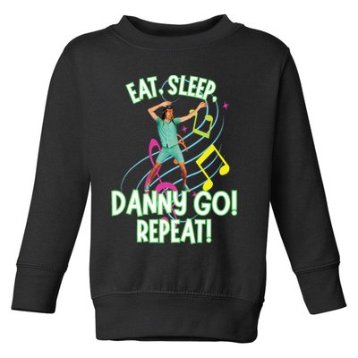 Eat Sleep Danny Go! Repeat Danny Go Adventure Toddler Sweatshirt